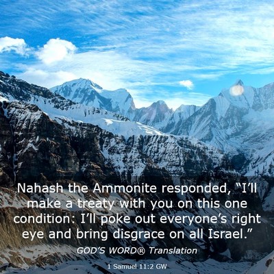 Picture 03 - 1 Samuel 11:2 GW - Nahash the Ammonite responded, “I’ll make a - Bible Verse Picture