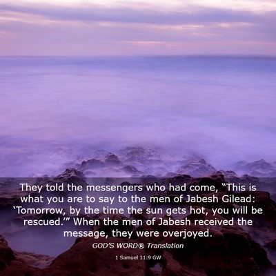 Picture 03 - 1 Samuel 11:9 GW - They told the messengers who had come, “This is - Bible Verse Picture