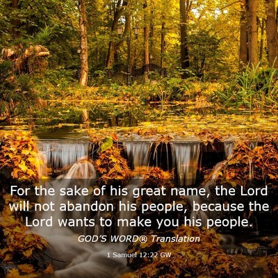 Picture 03 - 1 Samuel 12:22 GW - For the sake of his great name, the Lord will not - Bible Verse Picture