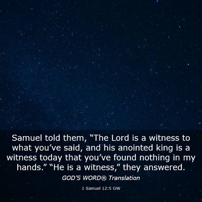 Picture 03 - 1 Samuel 12:5 GW - Samuel told them, “The Lord is a witness to - Bible Verse Picture