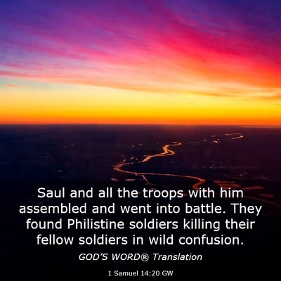 Picture 03 - 1 Samuel 14:20 GW - Saul and all the troops with him assembled and - Bible Verse Picture