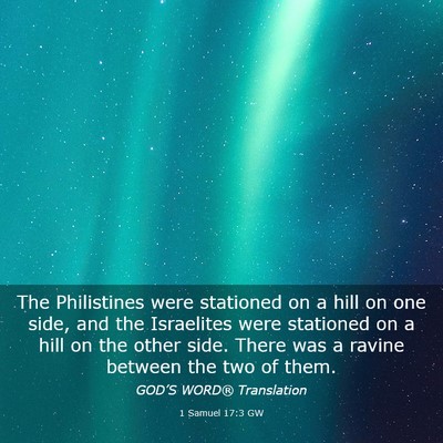 Picture 03 - 1 Samuel 17:3 GW - The Philistines were stationed on a hill on one - Bible Verse Picture