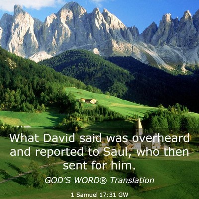 Picture 03 - 1 Samuel 17:31 GW - What David said was overheard and reported to - Bible Verse Picture