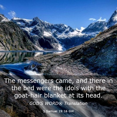 Picture 03 - 1 Samuel 19:16 GW - The messengers came, and there in the bed were - Bible Verse Picture