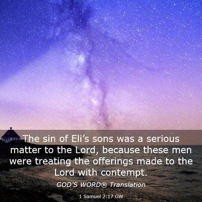 Picture 03 - 1 Samuel 2:17 GW - The sin of Eli’s sons was a serious matter to - Bible Verse Picture