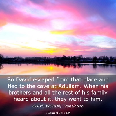 Picture 03 - 1 Samuel 22:1 GW - So David escaped from that place and fled to the - Bible Verse Picture