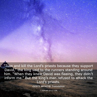 Picture 03 - 1 Samuel 22:17 GW - “Turn and kill the Lord’s priests because - Bible Verse Picture