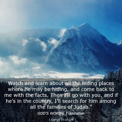 Picture 03 - 1 Samuel 23:23 GW - Watch and learn about all the hiding places where - Bible Verse Picture