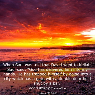 Picture 03 - 1 Samuel 23:7 GW - When Saul was told that David went to Keilah, - Bible Verse Picture