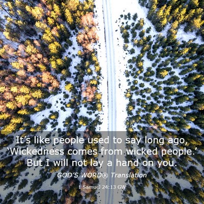 Picture 03 - 1 Samuel 24:13 GW - It’s like people used to say long ago, - Bible Verse Picture