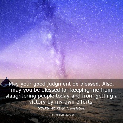 Picture 03 - 1 Samuel 25:33 GW - May your good judgment be blessed. Also, may you - Bible Verse Picture