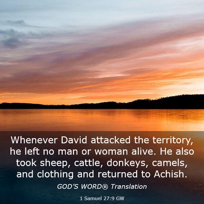 Picture 03 - 1 Samuel 27:9 GW - Whenever David attacked the territory, he left no - Bible Verse Picture