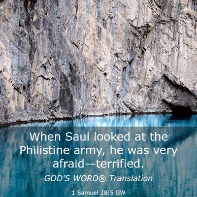Picture 03 - 1 Samuel 28:5 GW - When Saul looked at the Philistine army, he was - Bible Verse Picture