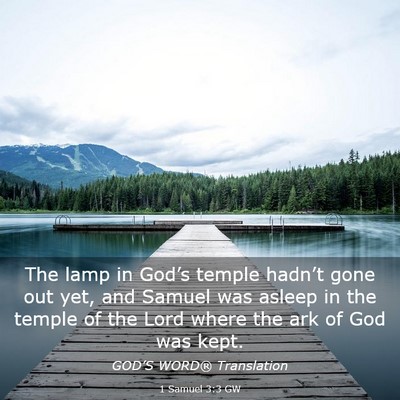 Picture 03 - 1 Samuel 3:3 GW - The lamp in God’s temple hadn’t gone out yet, - Bible Verse Picture