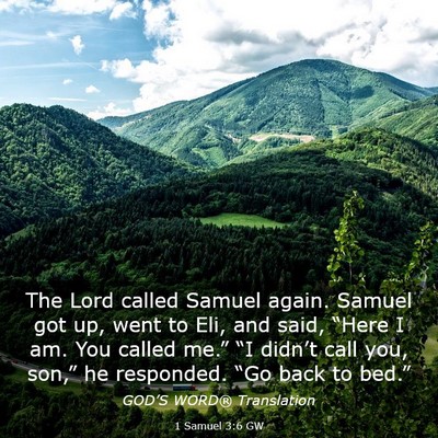 Picture 03 - 1 Samuel 3:6 GW - The Lord called Samuel again. Samuel got up, went - Bible Verse Picture
