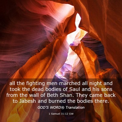 Picture 03 - 1 Samuel 31:12 GW - all the fighting men marched all night and took - Bible Verse Picture