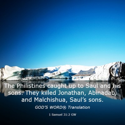 Picture 03 - 1 Samuel 31:2 GW - The Philistines caught up to Saul and his sons. - Bible Verse Picture