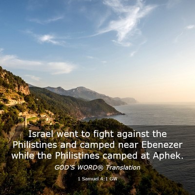 Picture 03 - 1 Samuel 4:1 GW - Israel went to fight against the Philistines and - Bible Verse Picture