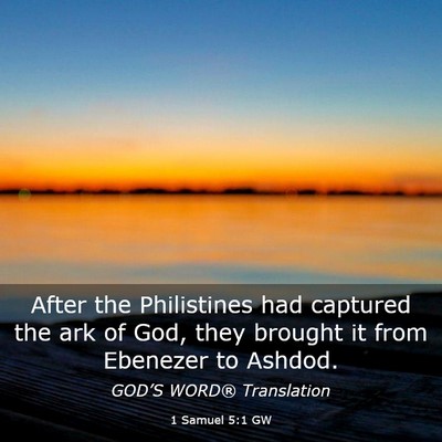 Picture 03 - 1 Samuel 5:1 GW - After the Philistines had captured the ark of - Bible Verse Picture