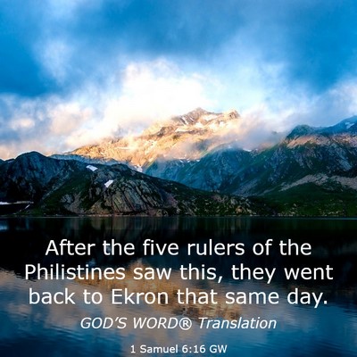 Picture 03 - 1 Samuel 6:16 GW - After the five rulers of the Philistines saw - Bible Verse Picture