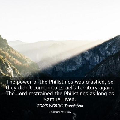 Picture 03 - 1 Samuel 7:13 GW - The power of the Philistines was crushed, so they - Bible Verse Picture