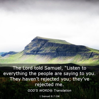 Picture 03 - 1 Samuel 8:7 GW - The Lord told Samuel, “Listen to everything the - Bible Verse Picture