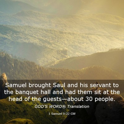 Picture 03 - 1 Samuel 9:22 GW - Samuel brought Saul and his servant to the - Bible Verse Picture