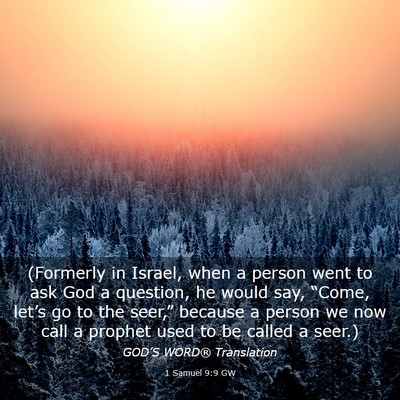 Picture 03 - 1 Samuel 9:9 GW - (Formerly in Israel, when a person went to ask - Bible Verse Picture