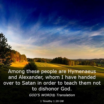 Picture 03 - 1 Timothy 1:20 GW - Among these people are Hymenaeus and Alexander, - Bible Verse Picture