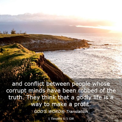 Picture 03 - 1 Timothy 6:5 GW - and conflict between people whose corrupt minds - Bible Verse Picture