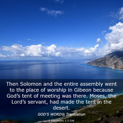 Picture 03 - 2 Chronicles 1:3 GW - Then Solomon and the entire assembly went to the - Bible Verse Picture