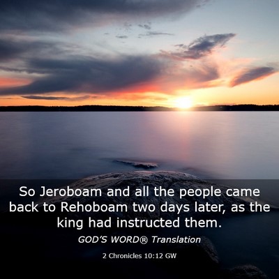 Picture 03 - 2 Chronicles 10:12 GW - So Jeroboam and all the people came back to - Bible Verse Picture