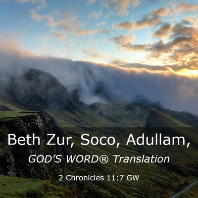 Picture 03 - 2 Chronicles 11:7 GW - Beth Zur, Soco, - Bible Verse Picture