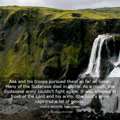 Picture 03 - 2 Chronicles 14:13 GW - Asa and his troops pursued them as far as Gerar. - Bible Verse Picture