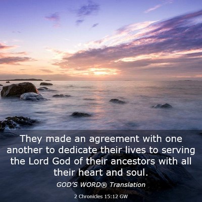 Picture 03 - 2 Chronicles 15:12 GW - They made an agreement with one another to - Bible Verse Picture