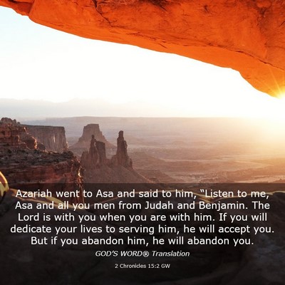 Picture 03 - 2 Chronicles 15:2 GW - Azariah went to Asa and said to him, “Listen to - Bible Verse Picture