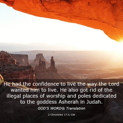 Picture 03 - 2 Chronicles 17:6 GW - He had the confidence to live the way the Lord - Bible Verse Picture