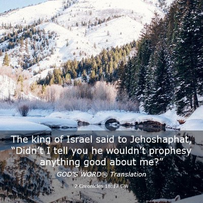 Picture 03 - 2 Chronicles 18:17 GW - The king of Israel said to Jehoshaphat, - Bible Verse Picture