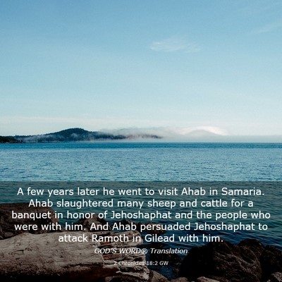 Picture 03 - 2 Chronicles 18:2 GW - A few years later he went to visit Ahab in - Bible Verse Picture