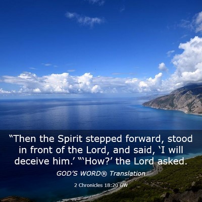 Picture 03 - 2 Chronicles 18:20 GW - “Then the Spirit stepped forward, stood in - Bible Verse Picture