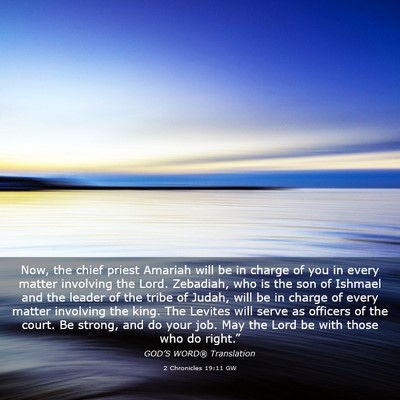 Picture 03 - 2 Chronicles 19:11 GW - Now, the chief priest Amariah will be in charge - Bible Verse Picture