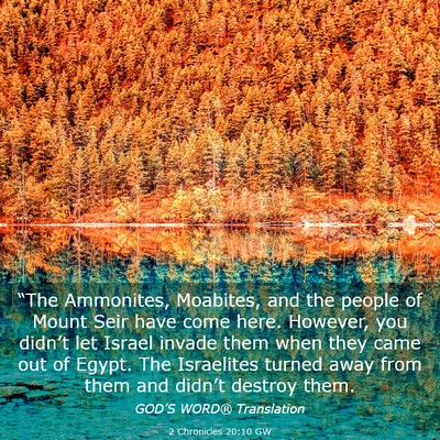 Picture 03 - 2 Chronicles 20:10 GW - “The Ammonites, Moabites, and the people of - Bible Verse Picture