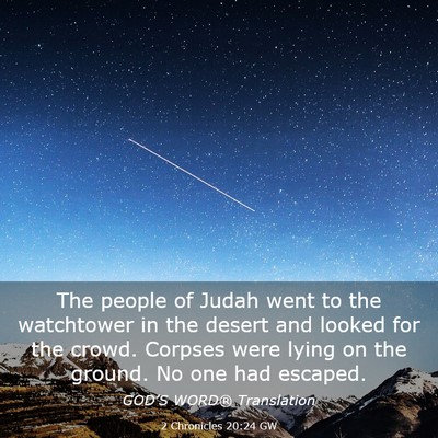 Picture 03 - 2 Chronicles 20:24 GW - The people of Judah went to the watchtower in the - Bible Verse Picture