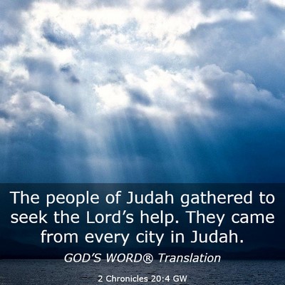 Picture 03 - 2 Chronicles 20:4 GW - The people of Judah gathered to seek the Lord’s - Bible Verse Picture