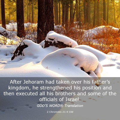 Picture 03 - 2 Chronicles 21:4 GW - After Jehoram had taken over his father’s - Bible Verse Picture