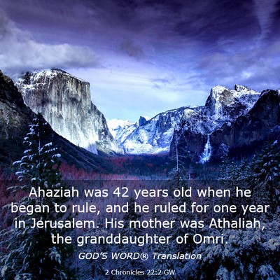 Picture 03 - 2 Chronicles 22:2 GW - Ahaziah was 42 years old when he began to rule, - Bible Verse Picture