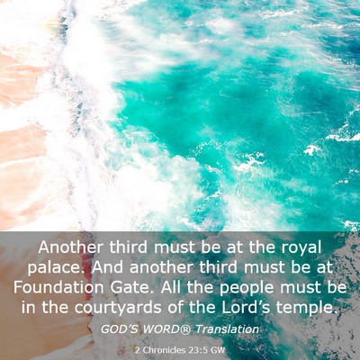 Picture 03 - 2 Chronicles 23:5 GW - Another third must be at the royal palace. And - Bible Verse Picture