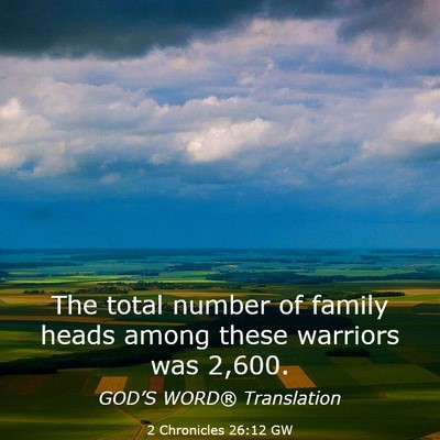 Picture 03 - 2 Chronicles 26:12 GW - The total number of family heads among these - Bible Verse Picture