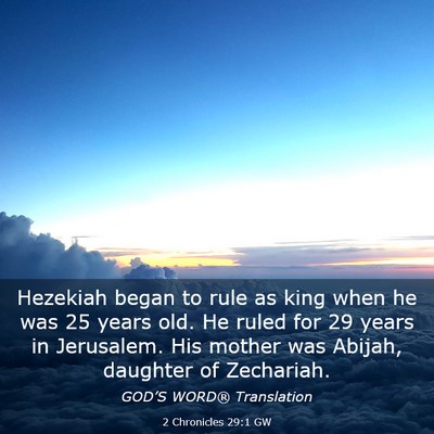 Picture 03 - 2 Chronicles 29:1 GW - Hezekiah began to rule as king when he was 25 - Bible Verse Picture