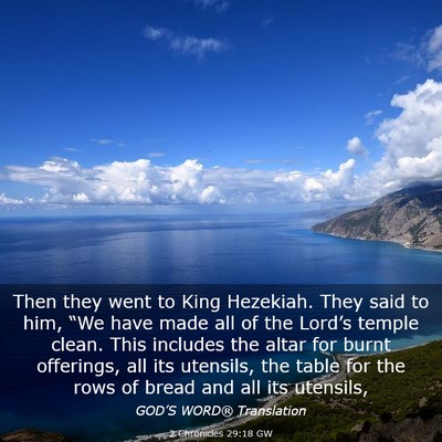 Picture 03 - 2 Chronicles 29:18 GW - Then they went to King Hezekiah. They said to - Bible Verse Picture